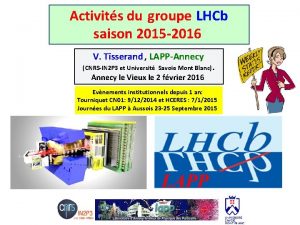 Activits du groupe LHCb saison 2015 2016 V