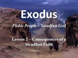 Exodus Fickle People Steadfast God Lesson 2 Consequences