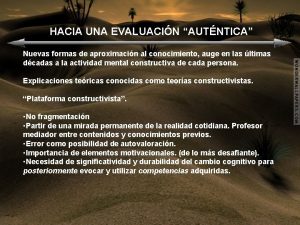 HACIA UNA EVALUACIN AUTNTICA Nuevas formas de aproximacin