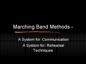 Marching Band Methods A System for Communication A