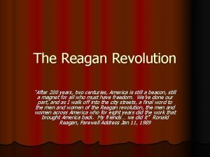 The Reagan Revolution After 200 years two centuries