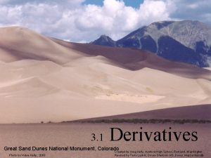 3 1 Derivatives Great Sand Dunes National Monument