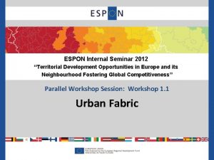 ESPON Internal Seminar 2012 Territorial Development Opportunities in
