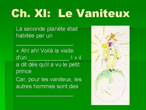 Ch XI Le Vaniteux La seconde plante tait