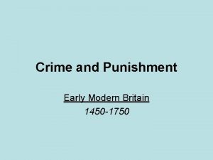 Crime and Punishment Early Modern Britain 1450 1750