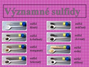 Vznamn sulfidy sulfid hlinit sulfid mnat sulfid kobaltnat