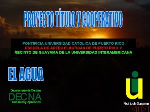 PONTIFICIA UNIVERSIDAD CATOLICA DE PUERTO RICO ESCUELA DE