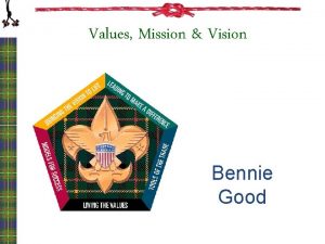 Values Mission Vision Bennie Good Values Mission Vision