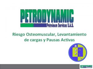 Riesgo Osteomuscular Levantamiento de cargas y Pausas Activas