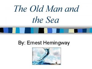 The Old Man and the Sea By Ernest