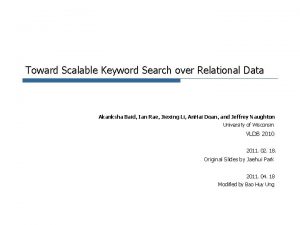 Toward Scalable Keyword Search over Relational Data Akanksha