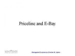 Priceline and EBay Managerial EconomicsCharles W Upton Two