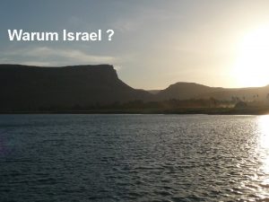 Warum Israel Warum Israel Das Land der Bibel