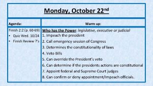 Monday October 22 nd Agenda Warm up Finish