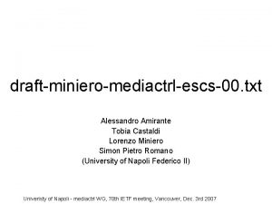 draftminieromediactrlescs00 txt Alessandro Amirante Tobia Castaldi Lorenzo Miniero