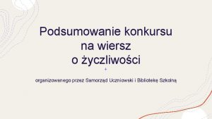 Podsumowanie konkursu na wiersz o yczliwoci organizowanego przez