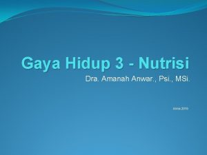 Gaya Hidup 3 Nutrisi Dra Amanah Anwar Psi