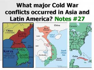 What major Cold War conflicts occurred in Asia