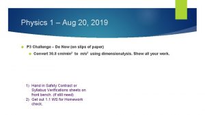 Physics 1 Aug 20 2019 P 3 Challenge