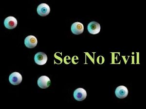 See No Evil Eye Anatomy How the Eye