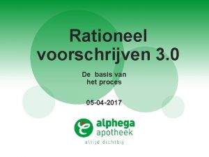 Rationeel voorschrijven 3 0 De basis van het