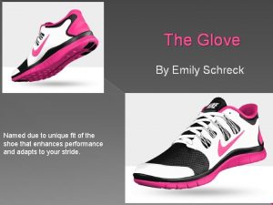 The Glove By Emily Schreck Named due to