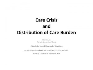 Care Crisis and Distribution of Care Burden Shen