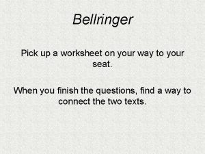 Bellringer Pick up a worksheet on your way