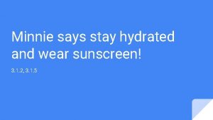 Minnie says stay hydrated and wear sunscreen 3