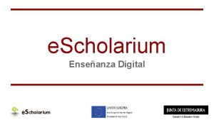e Scholarium Enseanza Digital El Proyecto de Enseanza
