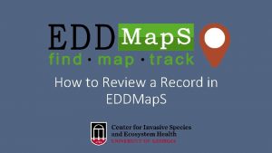 How to Review a Record in EDDMap S