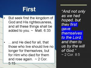 First But seek first the kingdom of God