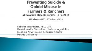 Preventing Suicide Opioid Misuse in Farmers Ranchers at