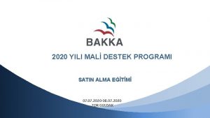 2020 YILI MAL DESTEK PROGRAMI SATIN ALMA ETM