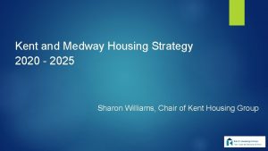 Kent and Medway Housing Strategy 2020 2025 Sharon