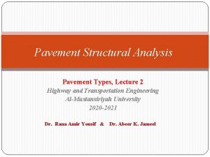 Pavement Structural Analysis Pavement Types Lecture 2 Highway