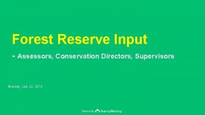 Forest Reserve Input Assessors Conservation Directors Supervisors Monday