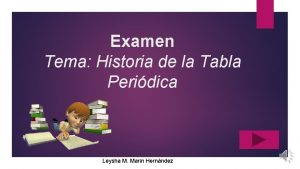 Examen Tema Historia de la Tabla Peridica Leysha