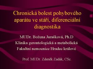 Chronick bolest pohybovho apartu ve st diferenciln diagnostika