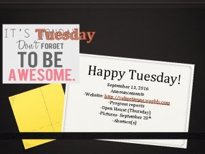 Tuesday Happy Tues day September 13 2016 Announcem