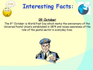 Interesting Facts 09 October The 9 th October