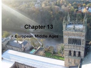 Chapter 13 European Middle Ages Section 1 Charlemagne