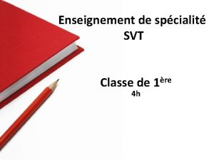 Enseignement de spcialit SVT Classe de 4 h