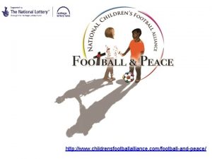 http www childrensfootballalliance comfootballandpeace THEN NOW To commemorate