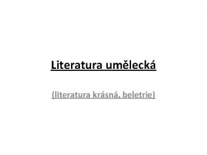 Literatura umleck literatura krsn beletrie Literrn druhy nry