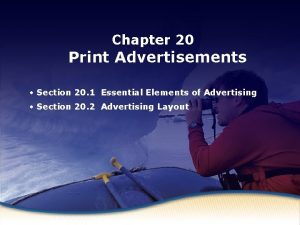 Chapter 20 of Advertising Essential Elements Print Advertisements