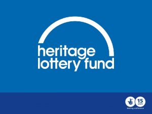 Heritage Lottery Fund UKs largest funder of heritage