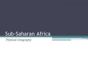 SubSaharan Africa Physical Geography Landforms Create a Word