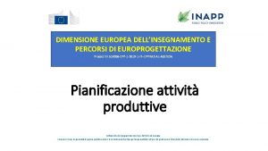 DIMENSIONE EUROPEA DELLINSEGNAMENTO E PERCORSI DI EUROPROGETTAZIONE Project