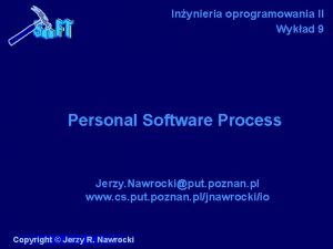 Inynieria oprogramowania II Wykad 9 Personal Software Process